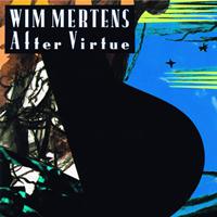 Wim Mertens - After Virtue