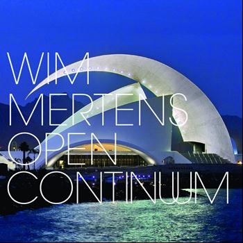 Wim Mertens - Open Continuum