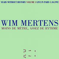 Wim Mertens - Moins De Mètre, Assez De Rythme