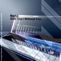 Markii - With You / Without You