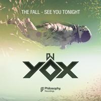 Dj Yox - The Fall / See You Tonight