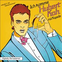 Hubert Kah - Ich komme (Digitally Remastered)