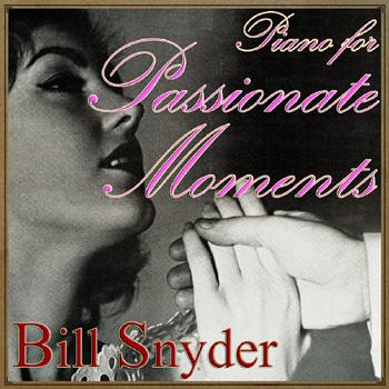 Bill Snyder - Piano for Passionate Moments