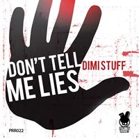 Dimi Stuff - Don't Tell Me Lies