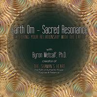 Byron Metcalf - Earth Om – Sacred Resonance