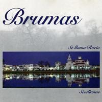 Brumas - Se Llama Rocio. Sevillanas