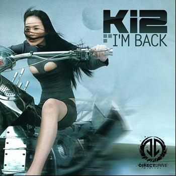 Ki2 - I'm Back