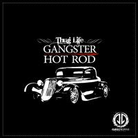 Thug Life - Gangster Hot Rod
