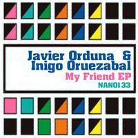 Javier Orduna & Inigo Oruezabal - My Friends EP
