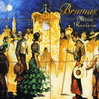 Brumas - Misa Rociera