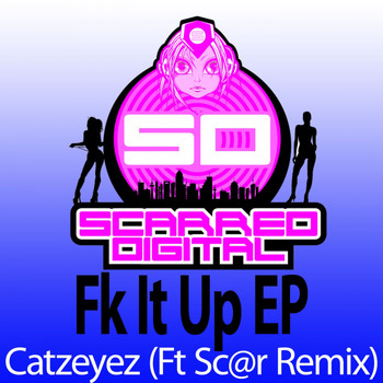 Catzeyez - Fk It Up (Explicit)