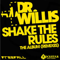 Dr Willis - Shake The Rules