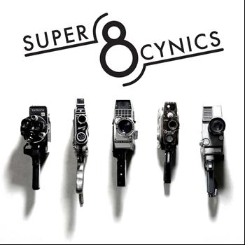 Super 8 Cynics - Super 8 Cynics