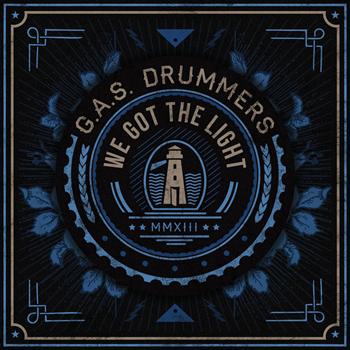 G.A.S. Drummers - We Got the Light