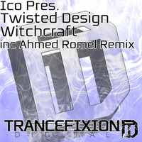 Ico presents Twisted Design - Witchcraft Inc Ahmed Romel Remix