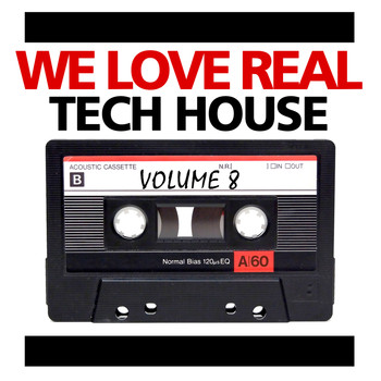 Various Artists - We Love Real Tech-House, Vol. 8