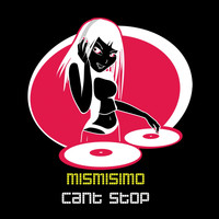 Mismisimo - Cant Stop