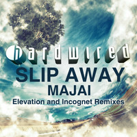 Majai - Slip Away - Remixes