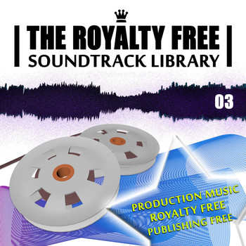 Various Artists - The Royalty Free Soundtrack Library, Vol.3 - Publishing Free Production Music