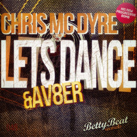 Chris Mc Dyre - Lets Dance / Av8er