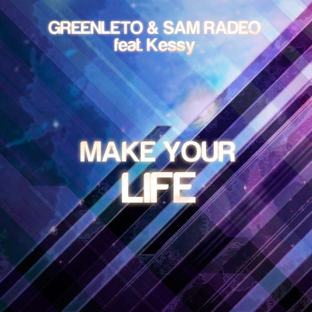 GreenLeto & Sam Rodeo - Make Your Life
