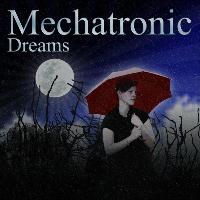 Mechatronic - Dreams