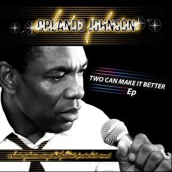 Orlando Johnson - Two Can Make it Better