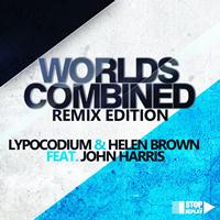 Lypocodium, Helen Brown - Worlds Combined (Remix Edition)