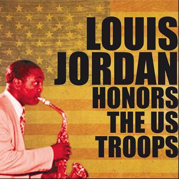 LOUIS JORDAN - Louis Jordan Honors the US Troops