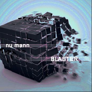 Nu Mann - Blaster