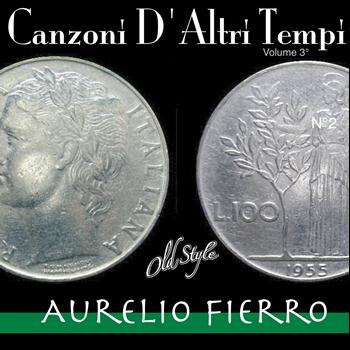 Aurelio Fierro - Canzoni D'Altri Tempi, Vol. 3