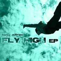 Tony Alfred - Fly High