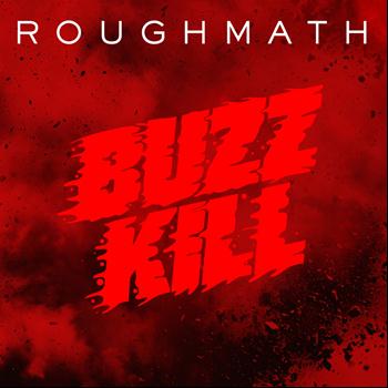 Roughmath - BuzzKill EP