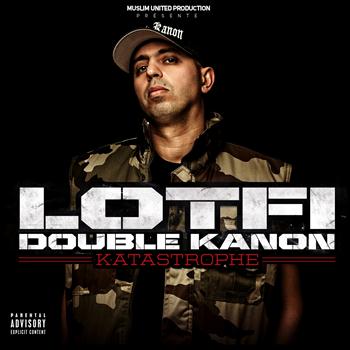 Lotfi Double Kanon - Katastrophe (Explicit)