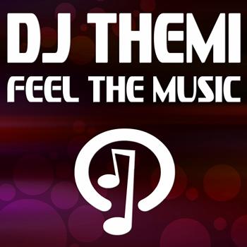 DJ Themi - Feel the Music