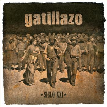 Gatillazo - Siglo XXI