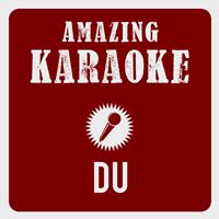 Amazing Karaoke - Du (Karaoke Version) (Originally Performed By Cro)