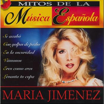 Maria Jimenez - Mitos de la Musica Española : Maria Jimenez