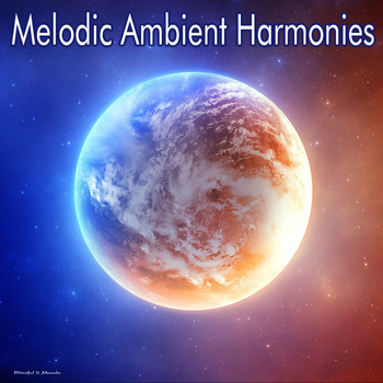 Various Artists - Melodic Ambient Harmonies