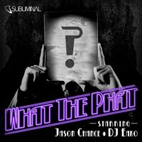 Jason Chance, DJ Eako - What the Phat