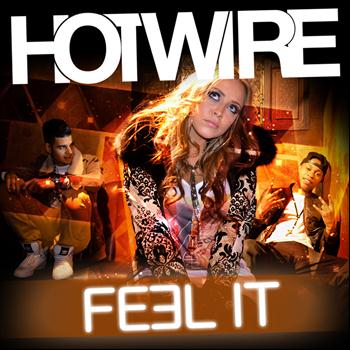 Hotwire - Feel It - Single
