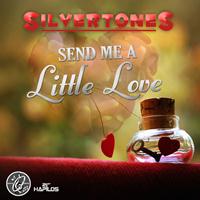 Silvertones - Send Me A Little Love - Single
