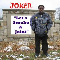 Joker - Let's Smoke a Joint