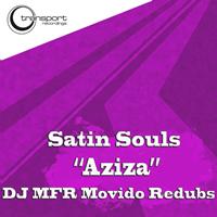 Satin Souls - AZIZA (DJ MFR Movido Remixes)