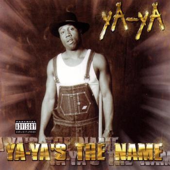 Ya-Ya - Ya-Ya'S The Name (Explicit)