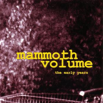 Mammoth Volume - Early Years