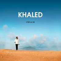 Khaled - C'Est La Vie