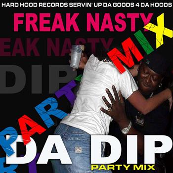 Freak Nasty - Da Dip PARTY MIX VOL 1