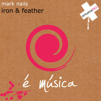 Mark Nails - Iron & Feather