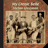 Stefan Grossman - My Creole Belle
